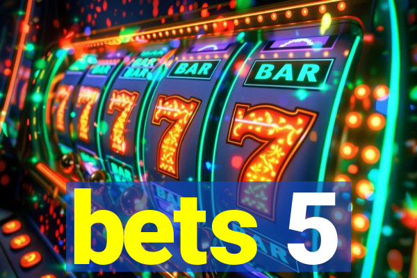 bets 5